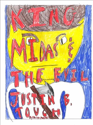 cover image of King Midas & the Evil Justin B. Touch